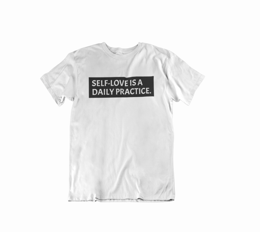 White T-shit that says self care is a daily practice