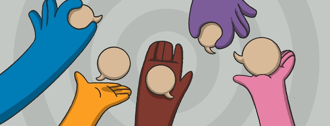 A variety of hands holding speech bubbles.