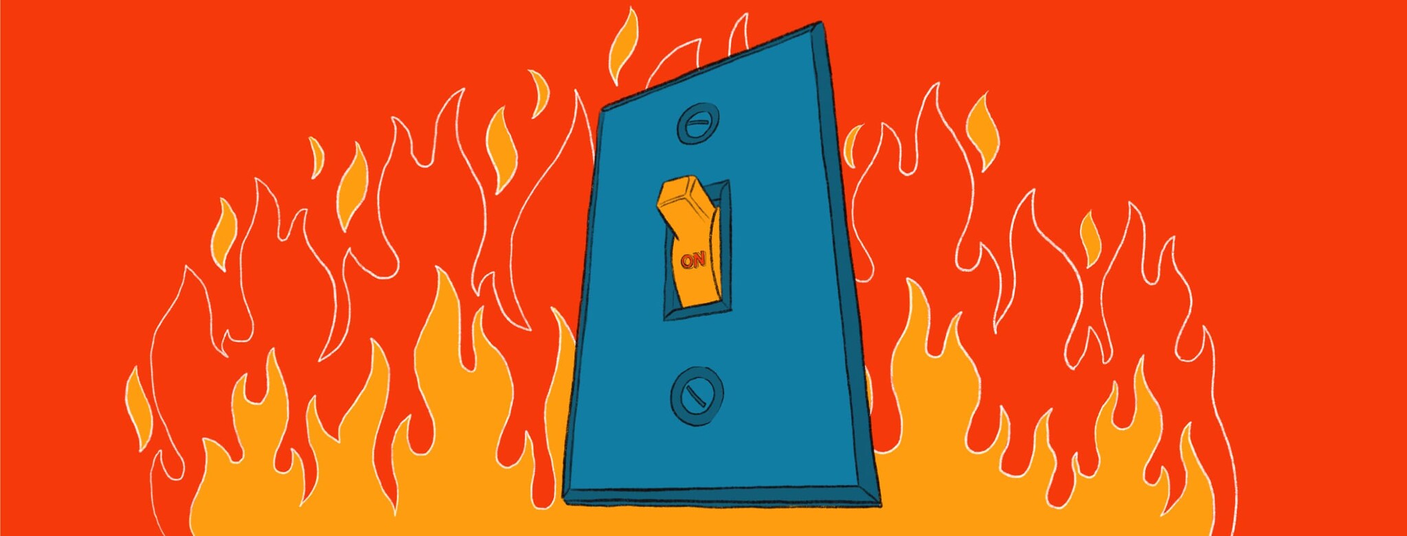 A light switch, switched on, with flames around it